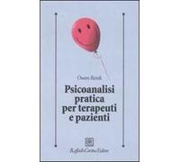 Psicoanalisi pratica per terapeuti e pazienti