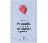 Psicoanalisi pratica per terapeuti e pazienti - Renik Owen