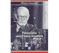 Psicoanalisi senza teoria freudiana
