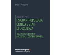 Psicoantropologia clinica e stati di coscienza. Tra pratiche di cura ancestrali e contemporaneità