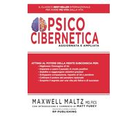 Psicocibernetica. Ediz. ampliata - Maltz Maxwell
