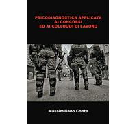 Psicodiagnostica applicata ai concorsi pubblici ed ai colloqui di lavoro