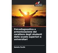 Psicodiagnostica e armonizzazione del carattere degli studenti delle scuole superiori e universitari