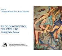Psicodiagnostica nell'adulto. Immagini e parole