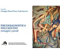 Psicodiagnostica nell'adulto. Immagini e parole