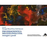 Psicodiagnostica nell'età evolutiva. Immagini e parole