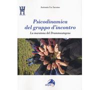 Psicodinamica del gruppo d'incontro. La maratona del Drammautogeno [Paperback] [