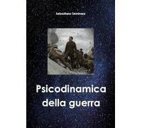 Psicodinamica della guerra