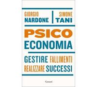 Psicoeconomia. Gestire fallimenti realizzare successi