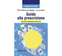 Psicofarmacologia essenziale. Guida alla prescrizione