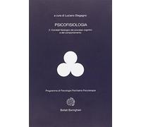 Psicofisiologia. Correlati fisiologici dei processi cognitivi e del comportamento (Vol. 2)