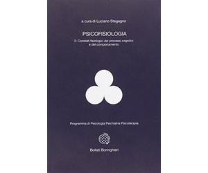 Psicofisiologia. Correlati fisiologici dei processi cognitivi e del comportamento (Vol. 2)