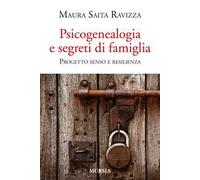 Psicogenealogia e segreti di famiglia. Progetto senso e resilienza