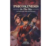 Psicokinesis in the sky: La llama que arde al anochecer