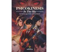 Psicokinesis in the sky: La llama que arde al anochecer
