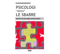 Psicologi «dietro» le sbarre appunti di psicologia penitenziaria