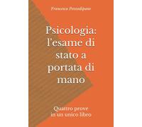 Psicologi: l’esame Di Stato a Portata Di Mano Quattro Prove in un Unico Libro di