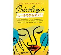 LIBRO PSICOLOGIA A STRAPPO. 60 PENSIERI DA LEGGERE - LUCA MAZZUCCHELLI