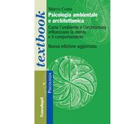 Psicologia ambientale e architettonica. Come l'ambiente e l'architettura influen
