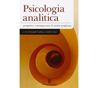 Psicologia analitica. Prospettive contemporanee di analisi junghiana