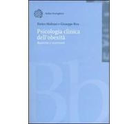 Psicologia clinica dell'obesità. Ricerche e interventi. Con CD-ROM