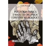 Psicologia clinica e malattia organica. I disturbi neurologici