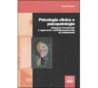 Psicologia clinica e psicopatologia. Diagnosi funzionale e approccio multidimensionale ai trattamenti