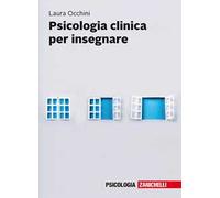 Psicologia clinica per insegnare. Con e-book