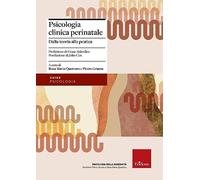Psicologia clinica perinatale. Dalla teoria alla pratica