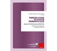 Psicologia clinica perinatale. Dalla teoria alla pratica