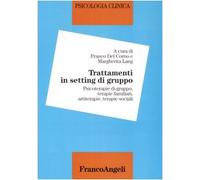 Psicologia clinica. Vol. 5: Trattamenti in setting di gruppo. Psicoterapie di gruppo, terapie sistemiche, terapie crative, terapie sociali.