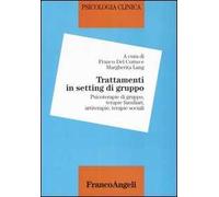 Psicologia clinica. Vol. 5: Trattamenti in setting di gruppo. Psicoterapie di gruppo, terapie sistemiche, terapie crative, terapie sociali.