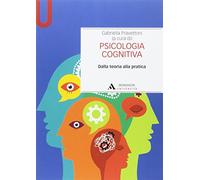 Psicologia cognitiva. Dalla teoria alla pratica