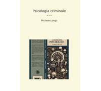Psicologia criminale (Classic Books) (Italian Edition)