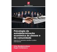 Psicologia da autodeterminação económica da pessoa e da comunidade: Anais do 2º seminário científico e prático internacional