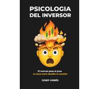 Psicologia de l'Inversor: El mercat posa el preu. La teua ment decidix el resultat