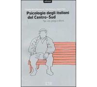 Psicologia degli italiani del centro-sud. Tipi, vizi, pregi e difetti