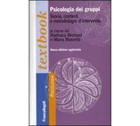 Psicologia dei gruppi. Teoria, contesti e metodologie d'intervento