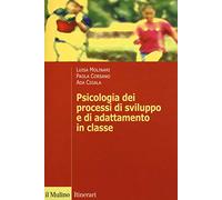 Psicologia dei processi di sviluppo e di adattamento - Molinari Luisa, Cor...