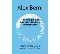 Psicologia del comportamento alimentare: Capire e migliorare il rapporto con il cibo