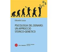 Psicologia del denaro: un approccio storico-genetico