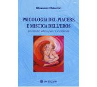 Psicologia del piacere e mistica dell'eros. Un tantra etico per l'Occident...