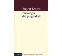 Psicologia del pregiudizio - Brown Rupert