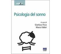 Psicologia del sonno - Ficca Gianluca, Fabbri Marco