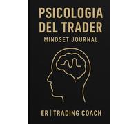 Psicología del Trader - Mindset Journal: Domina Tu Mente, Conquista el Mercado