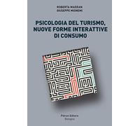 Psicologia del turismo – Nuove forme interattive di consumo – Patron