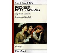 Psicologia della convivenza. Soggettività e socialità