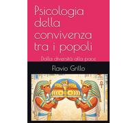 Psicologia della convivenza tra i popoli: Dalla diversità alla pace