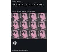 Psicologia della donna. Studio psicoanalitico. La donna adulta e madre (Vol. 2)