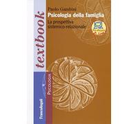 Psicologia della famiglia. La prospettiva sistemico-relazionale